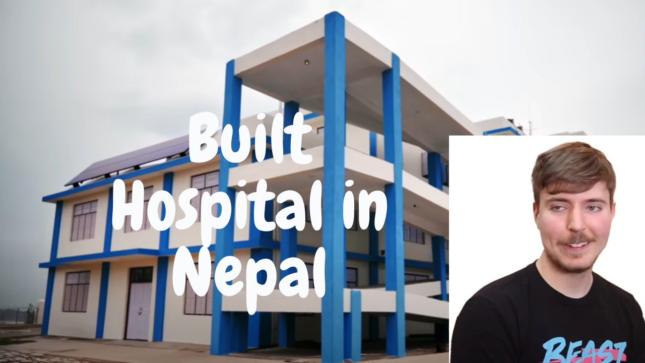 Hospital built by MrBeast
