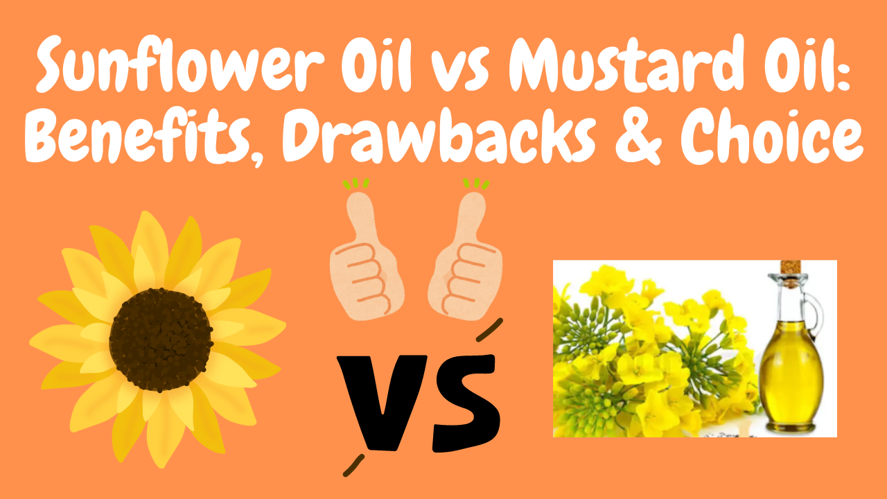 Sunflower Oil vs Mustard Oil