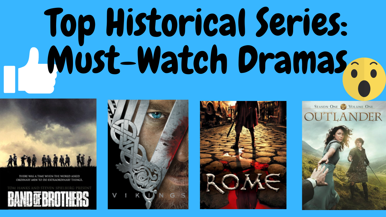 Top Historical Series Must-Watch Dramas