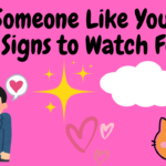 Does Someone Like You 10 Clear Signs to Watch For