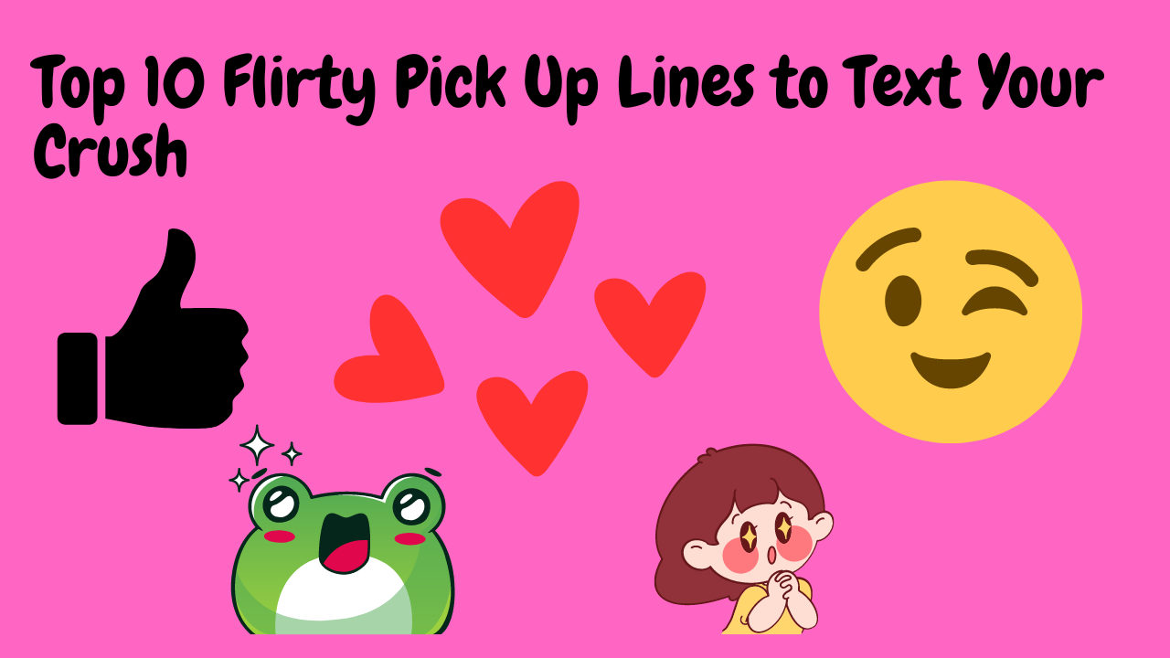 Flirty Pick up lines