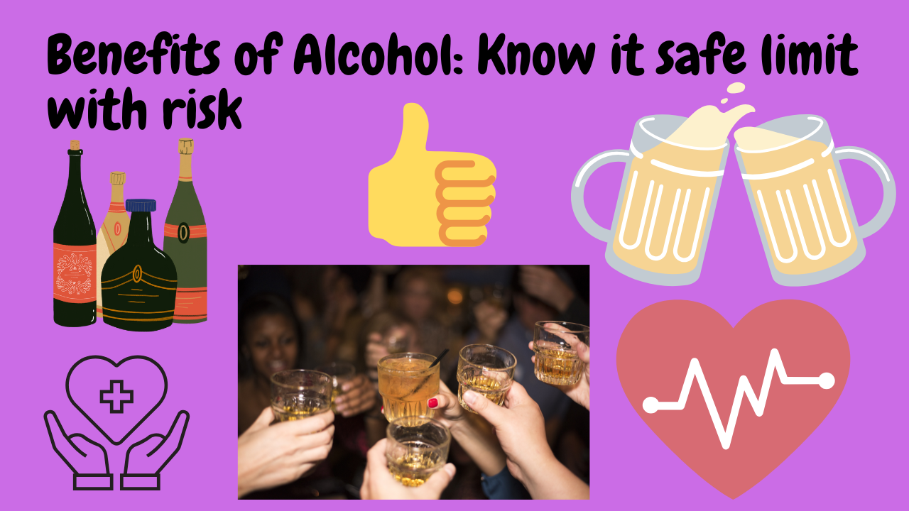 Benefits of Alcohol Know it safe limit with risk
