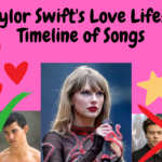 Taylor Swift's Love Life A Timeline of Songs