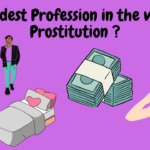 The Oldest Profession in the world Prostitution