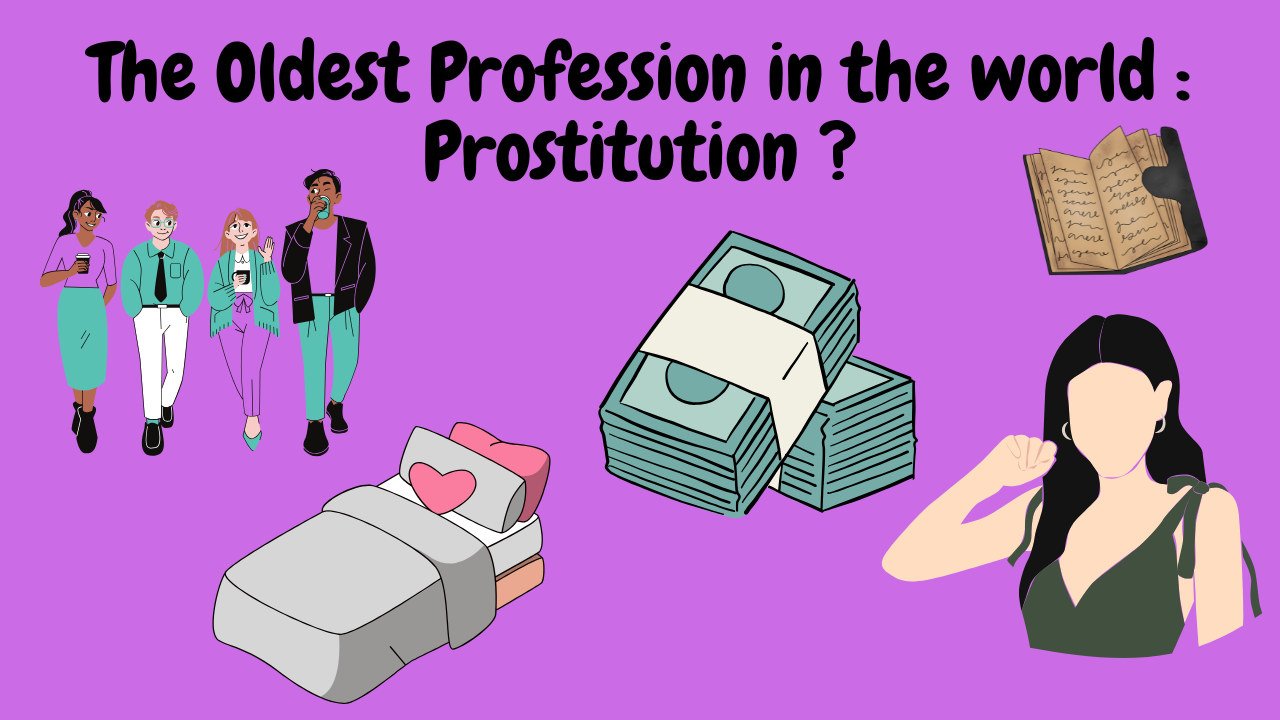 The Oldest Profession in the world Prostitution