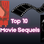 Top 10 Movie Sequels