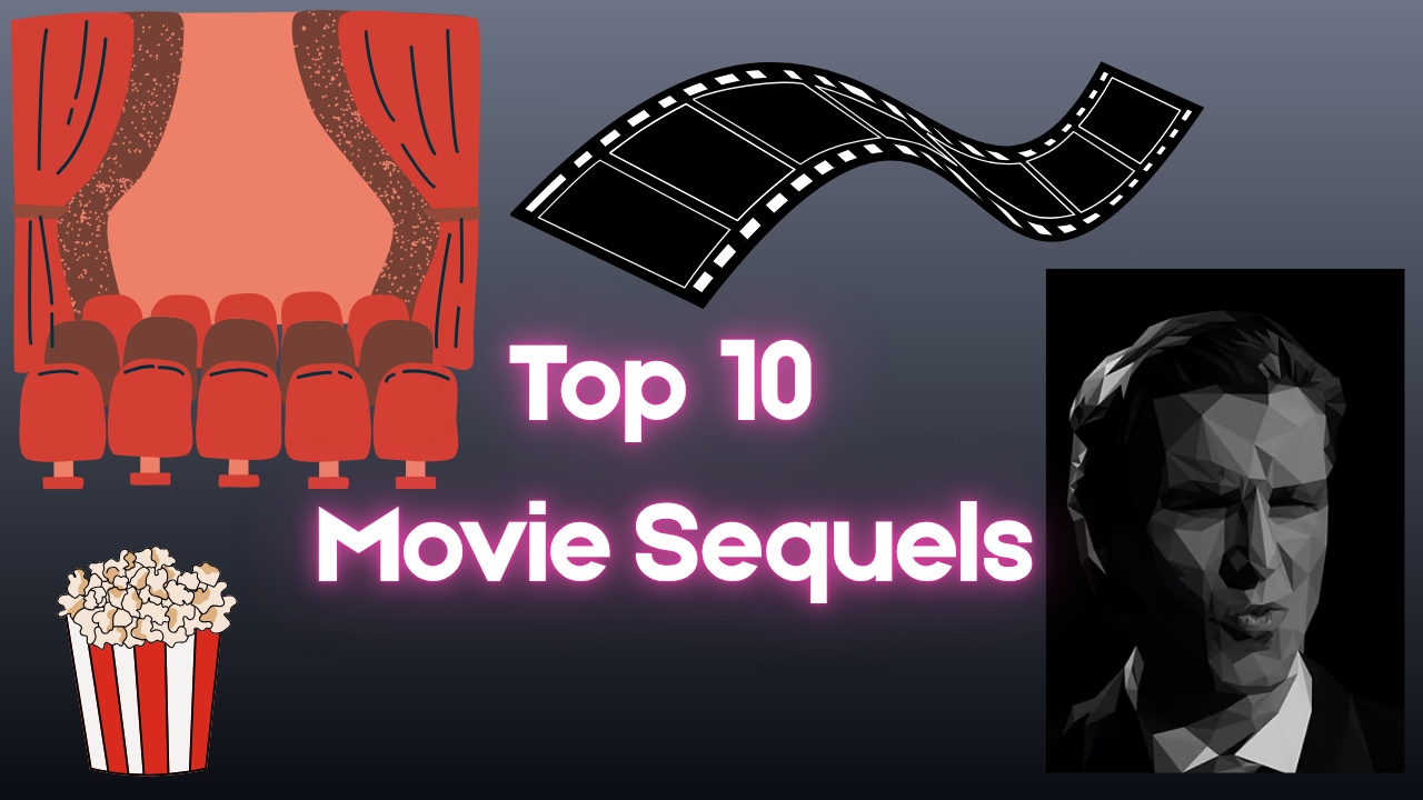 Top 10 Movie Sequels
